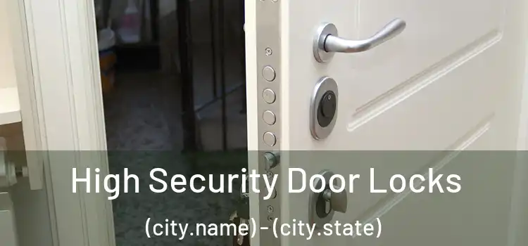 High Security Door Locks (city.name) - (city.state)